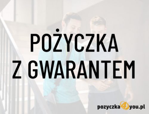 Pożyczka z gwarantem – gdzie dostanę?