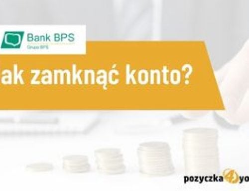 Jak zamknąć konto w Banku BPS?